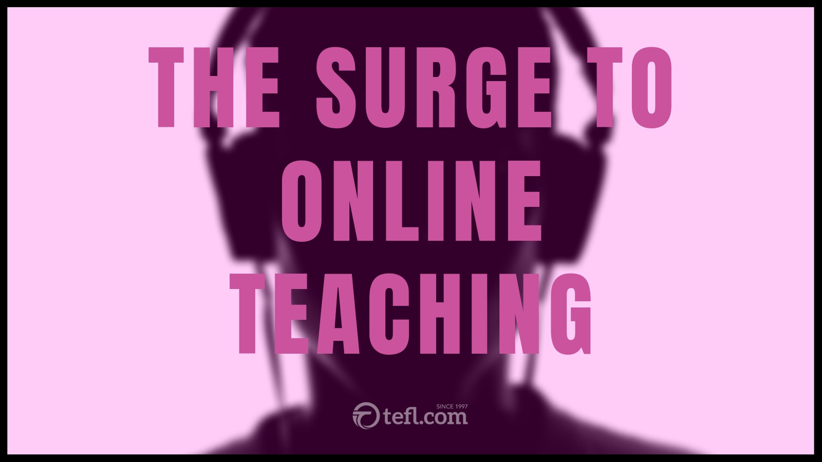 The Surge to Online Teaching